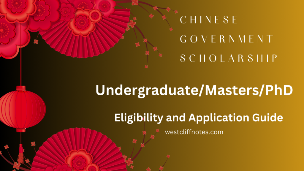 2025 Chinese Government Scholarship: Eligibility and Application Guide