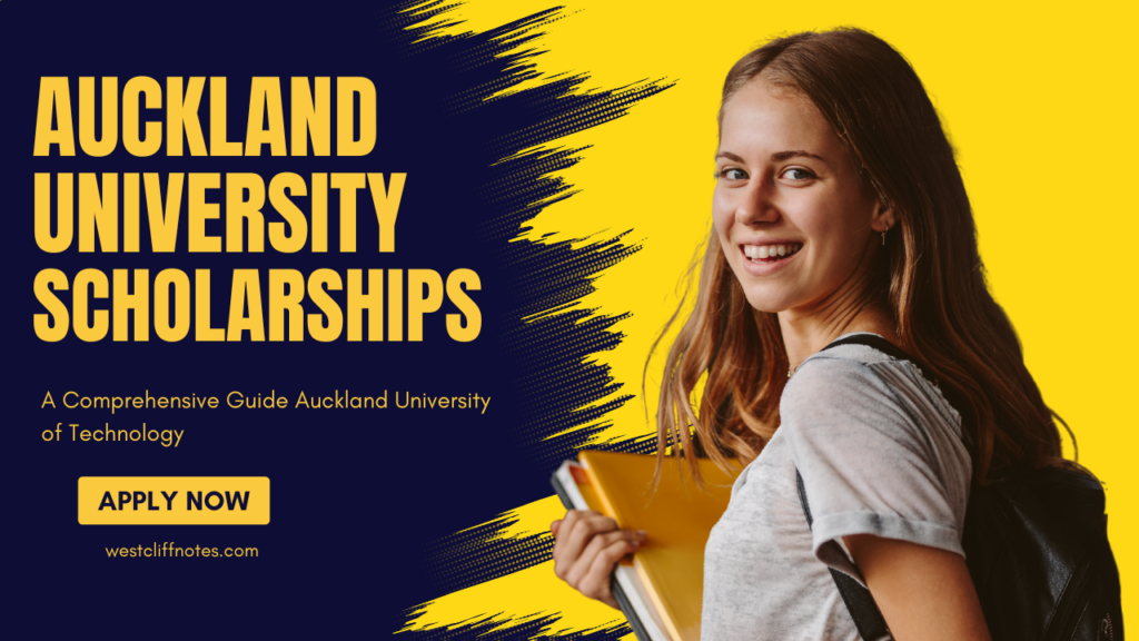 A Comprehensive Guide to Auckland University of Technology Scholarships -2025