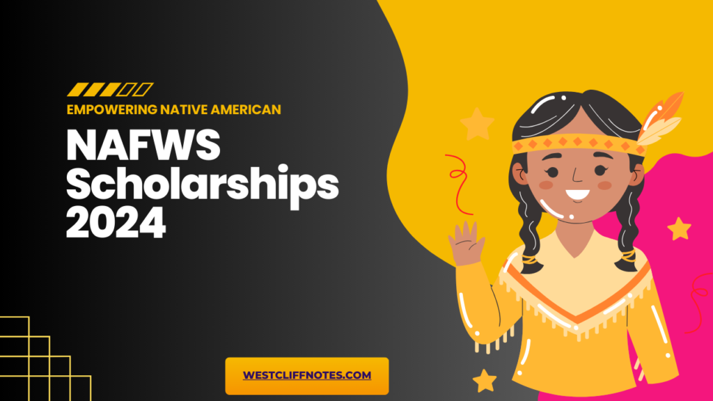 Apply Now for NAFWS Scholarships 2024: Empowering Native American Careers in Natural Resources