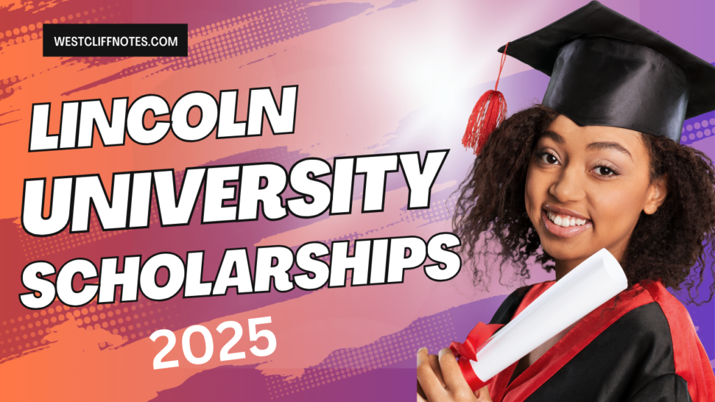 Lincoln University Scholarships 2025: Supporting African Talent